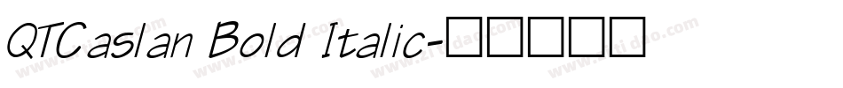 QTCaslan Bold Italic字体转换